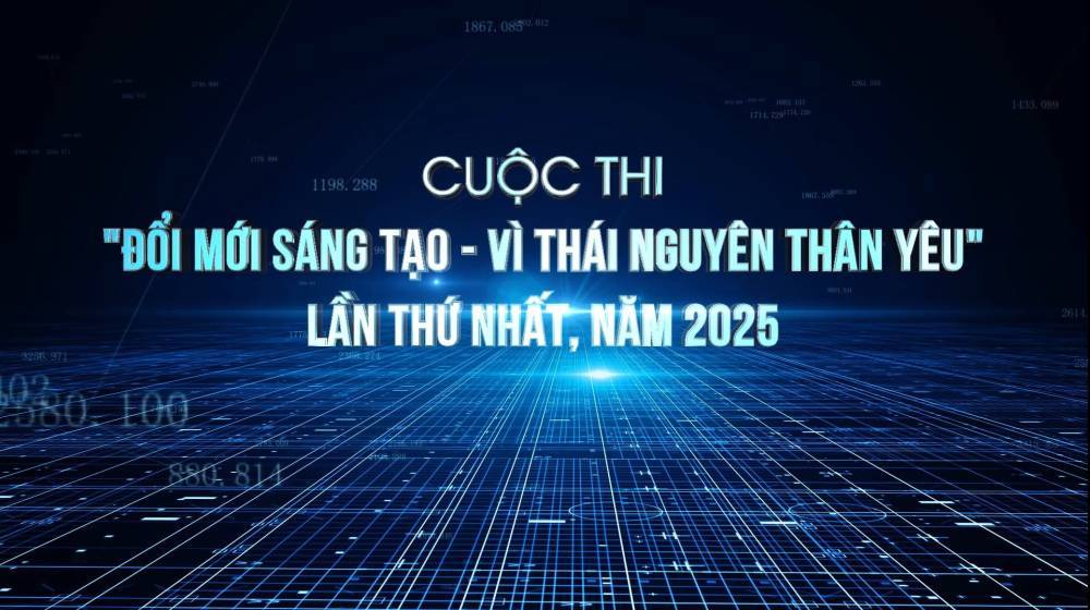 Kết quả chấm điểm Cuộc thi “Đổi mới sáng tạo - vì Thái Nguyên thân yêu” lần thứ nhất, năm 2025